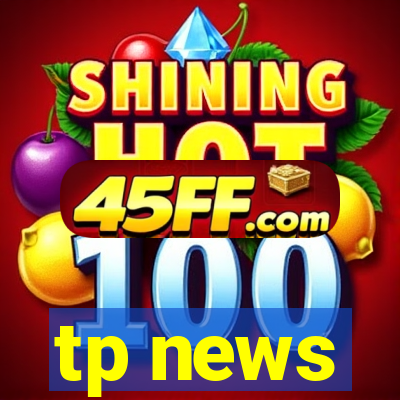 tp news